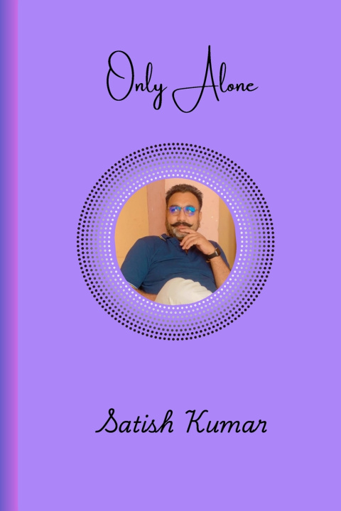 Kniha Only Alone Satish Kumar