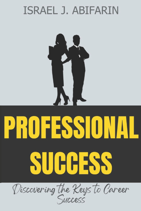 Knjiga Professional Success Israel J. Abifarin
