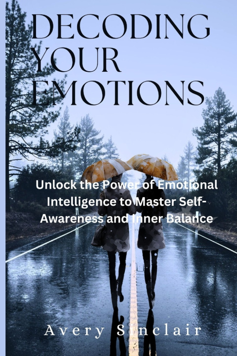 Knjiga DECODING YOUR EMOTIONS Avery Sinclair