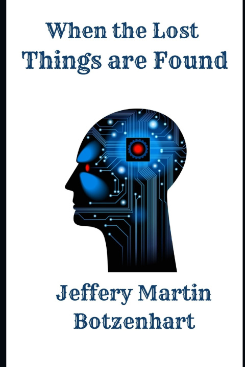 Kniha When the Lost Things are Found Jeffery Botzenhart
