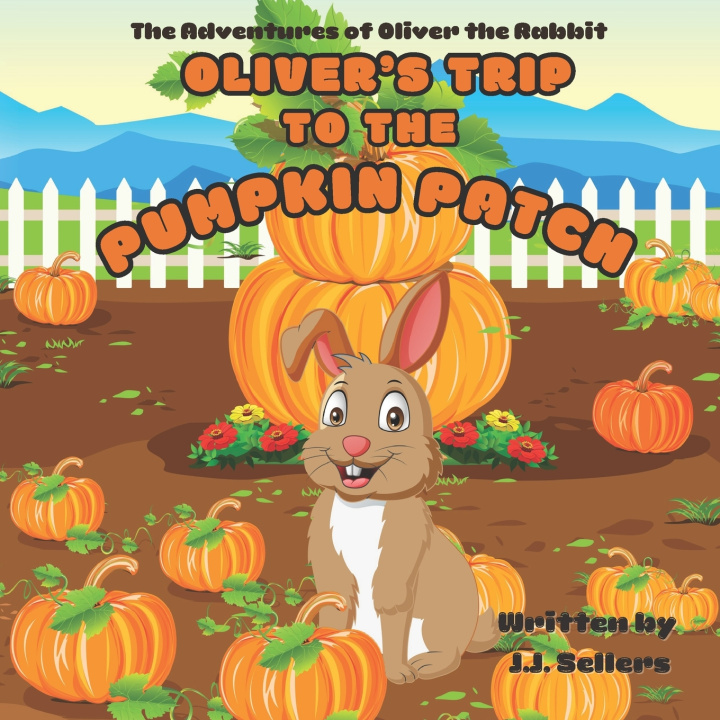 Knjiga Oliver's Trip to the Pumpkin Patch J.J. Sellers