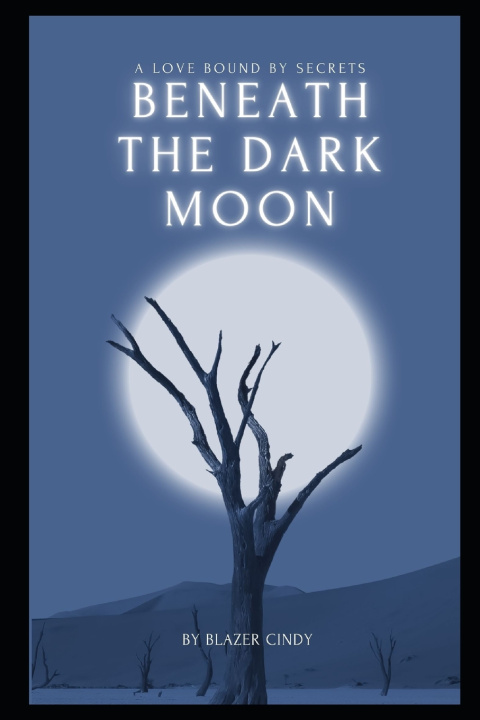 Knjiga Beneath the Dark Moon Cindy Blazer