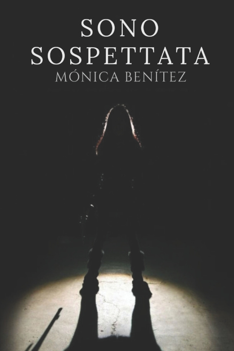 Libro Sono sospettata Mónica Benítez
