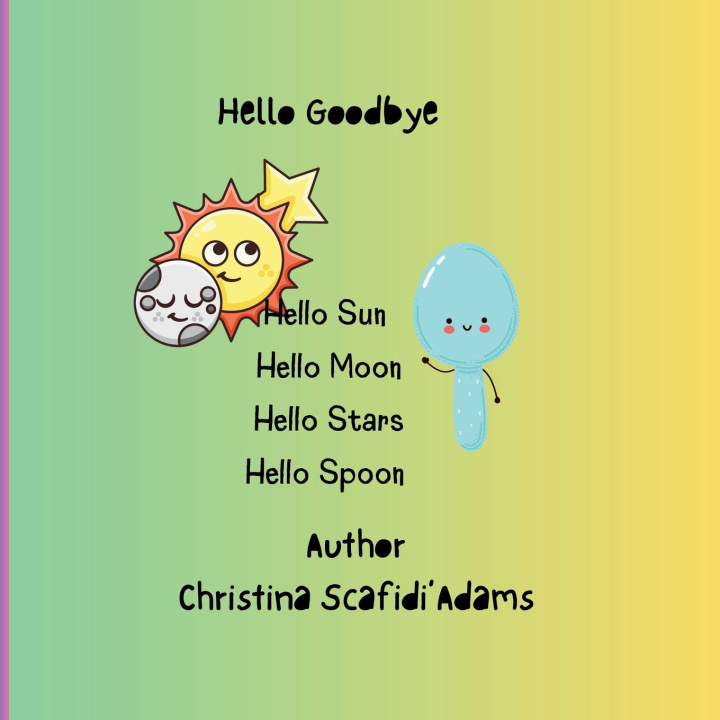 Kniha Hello Goodbye Christina Lee Scafidi'Adams