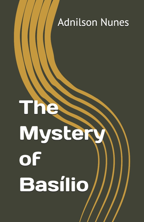 Kniha The Mystery of Basílio Adnilson Nunes