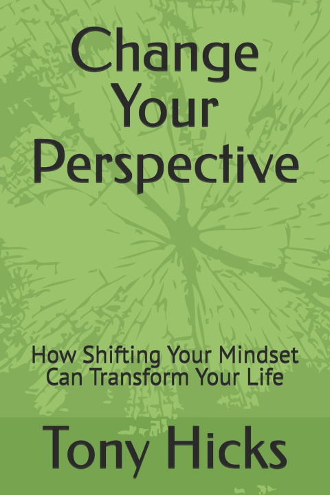 Kniha Change Your Perspective Tony Hicks