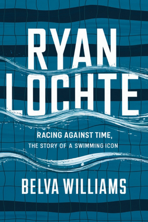 Kniha Ryan Lochte Belva Williams