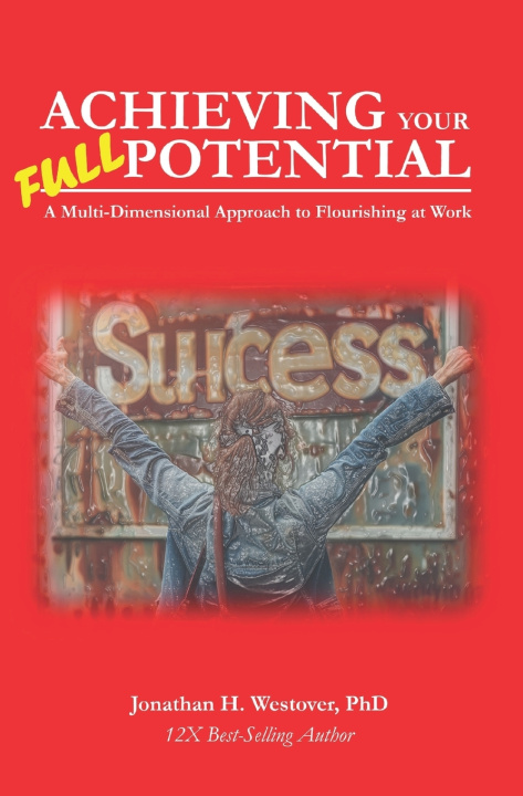 Knjiga Achieving Your Full Potential Jonathan H Westover