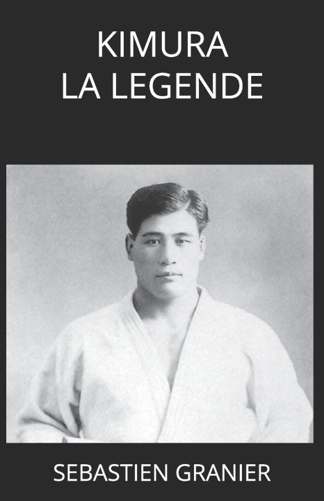 Kniha Kimura la legende sebastien Granier