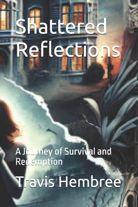 Kniha Shattered Reflections Travis Hembree