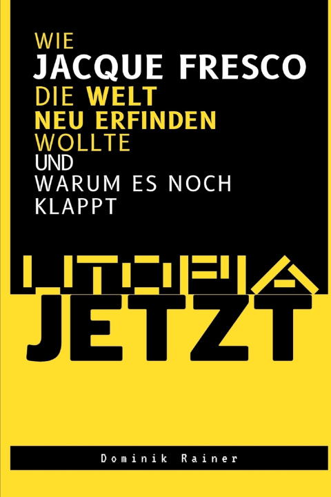 Kniha Utopia Jetzt Dominik Rainer