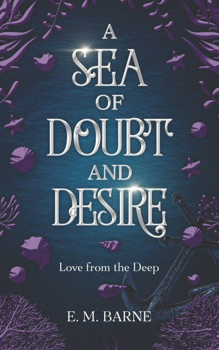 Libro A Sea of Doubt and Desire E. M. Barne