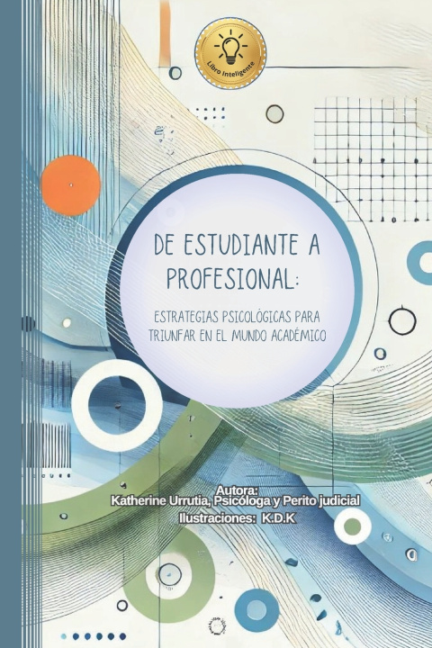 Knjiga De Estudiante a Profesional Katherine Urrutia P.