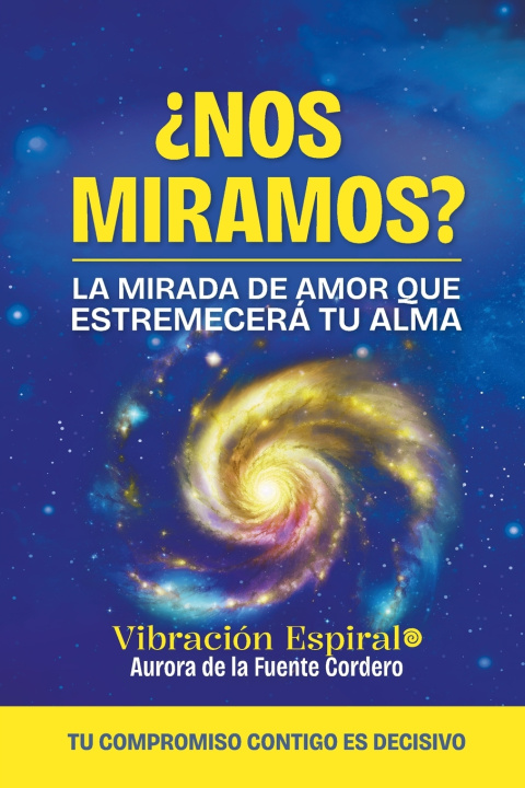 Kniha ¿NOS MIRAMOS? Aurora de la Fuente Cordero