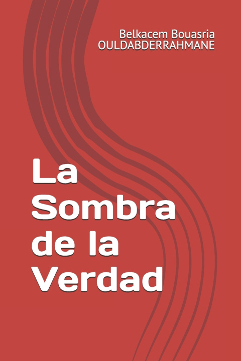 Knjiga La Sombra de la Verdad Belkacem Bouasria OULDABDERRAHMANE