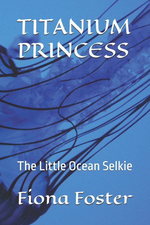 Kniha TITANIUM PRINCESS Fiona Foster