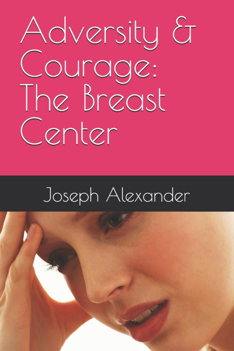 Kniha Adversity & Courage Joseph R Alexander