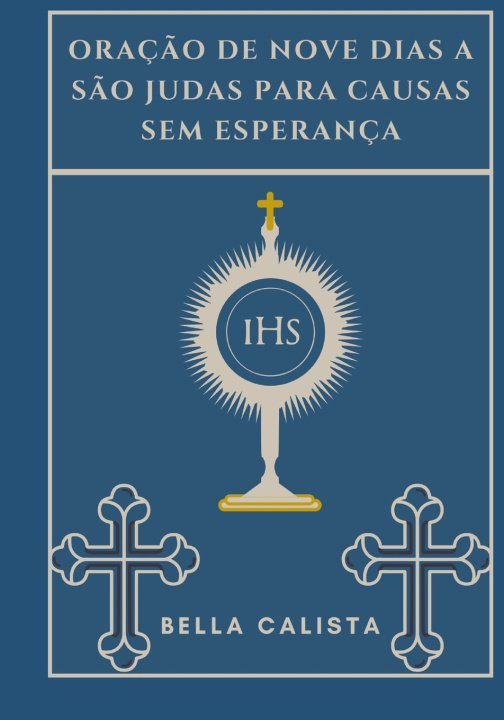 Libro Oração de nove dias a São Judas para causas sem esperança BELLA CALISTA