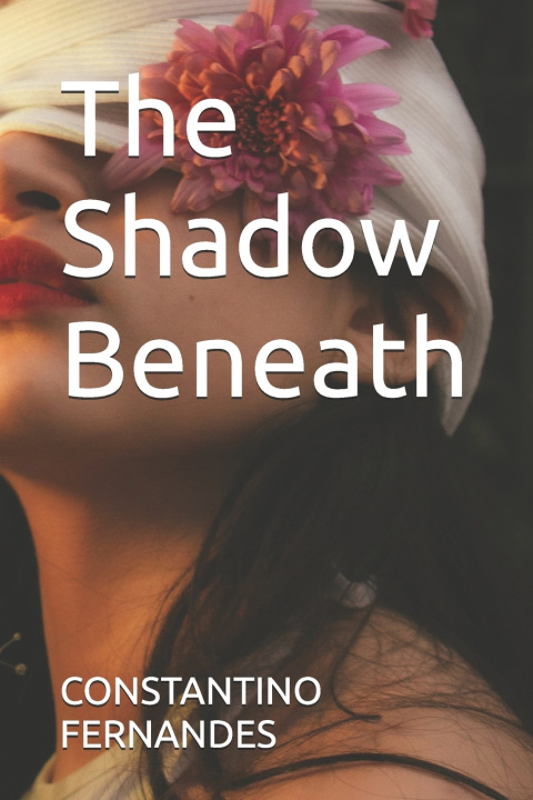 Knjiga The Shadow Beneath CONSTANTINO FERNANDES