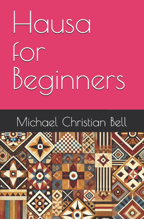 Libro Hausa for Beginners Michael Christian Bell