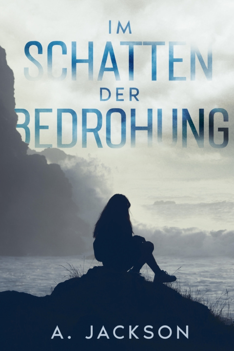 Kniha Im Schatten der Bedrohung A. Jackson