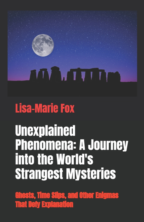Kniha Unexplained Phenomena Lisa-Marie Fox