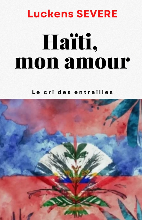 Knjiga Haïti, mon amour Luckens SEVERE