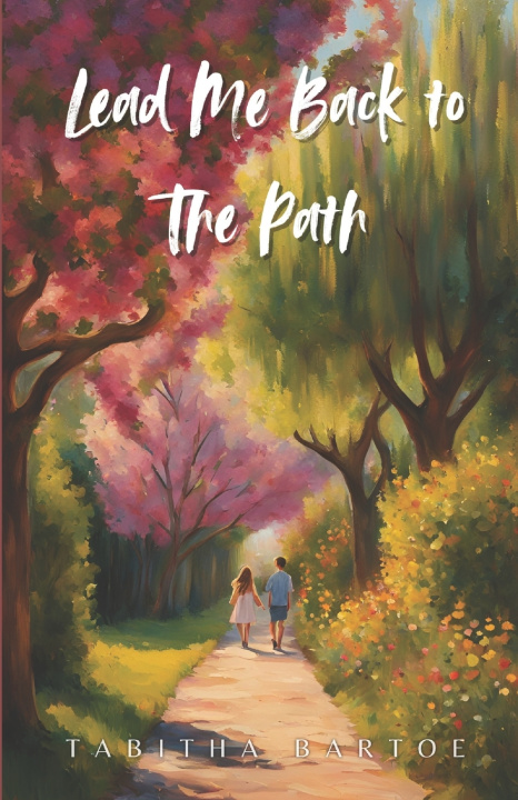 Kniha Lead Me Back to The Path Tabitha Bartoe