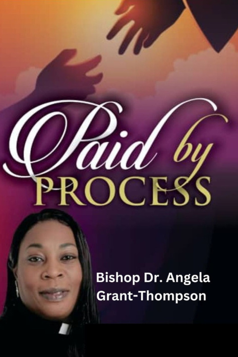 Knjiga Paid By The Process Bishop Dr. Angela Grant Thompson