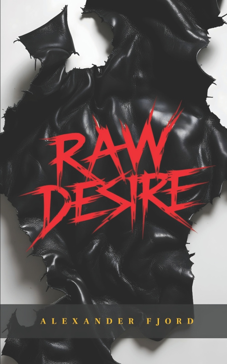 Knjiga Raw Desire Alexander Fjord