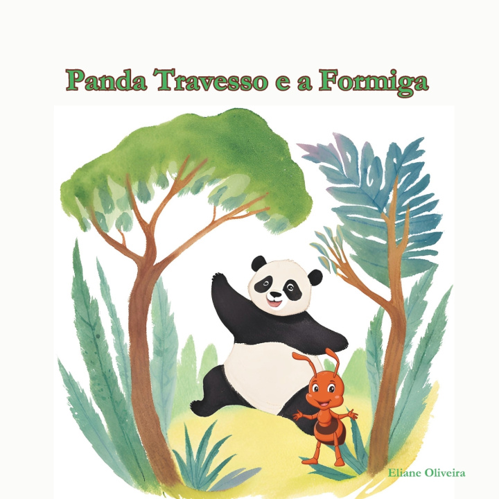 Kniha Panda Travesso e a Formiga ELIANE APARECIDA OLIVEIRA