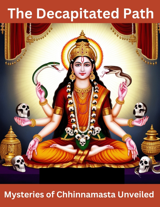 Kniha The Decapitated Path Swati Bisht