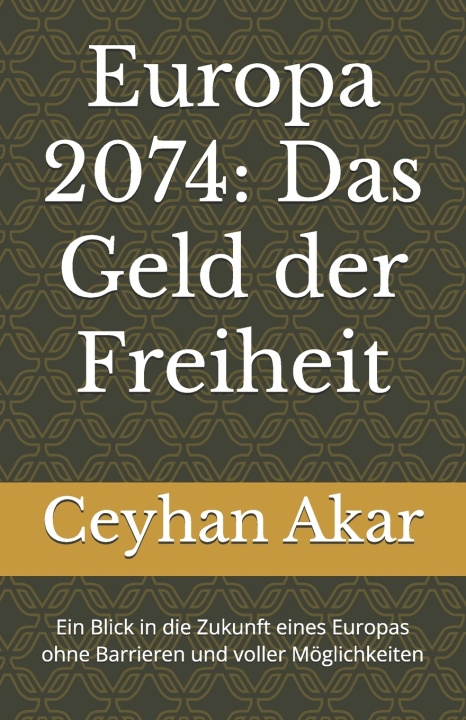 Kniha Europa 2074 Ceyhan Akar