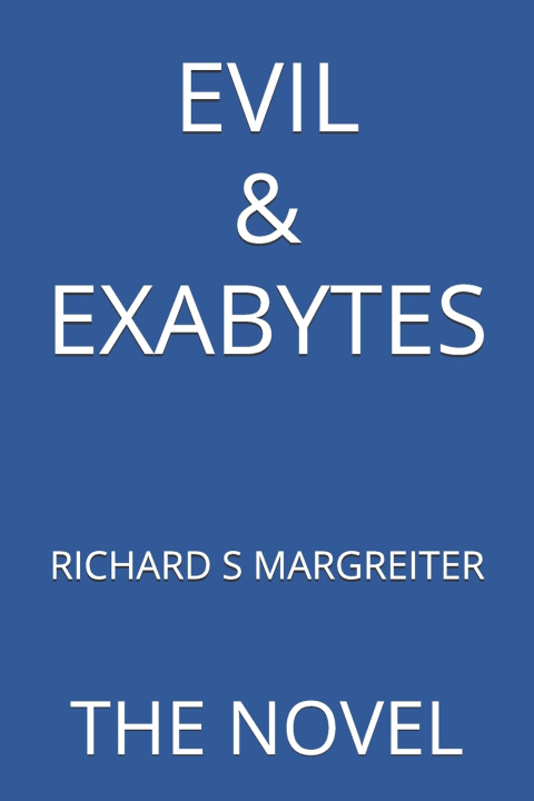 Kniha EVIL & EXABYTES Richard Steven Margreiter