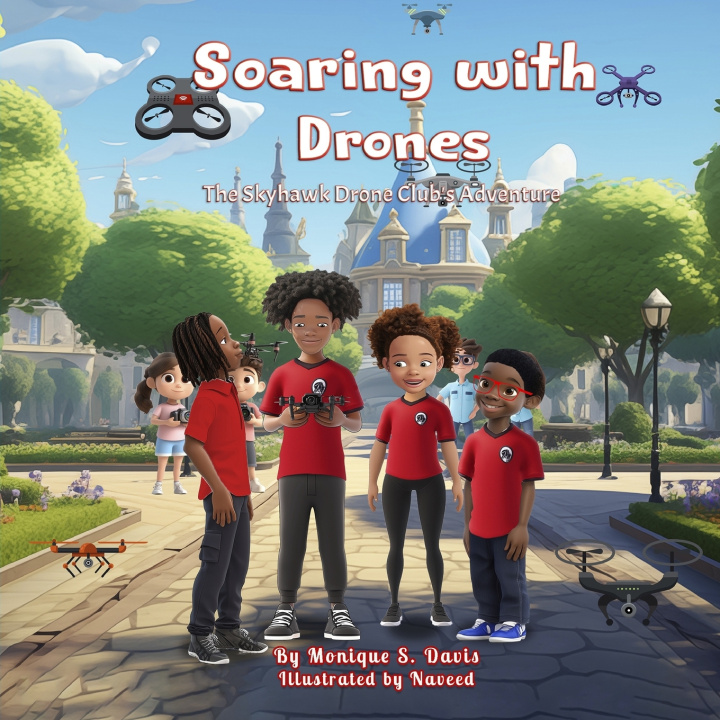 Kniha Soaring with Drones Monique S. Davis