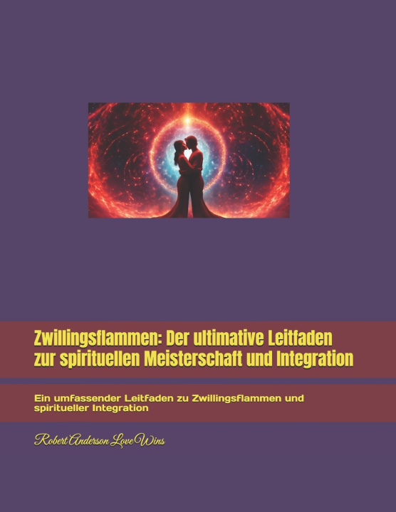 Kniha Zwillingsflammen Robert Anderson Love Wins