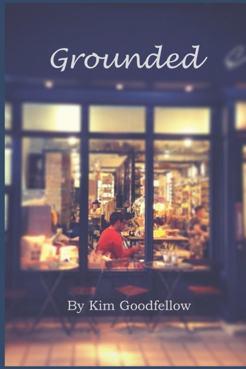 Kniha Grounded Kim Goodfellow