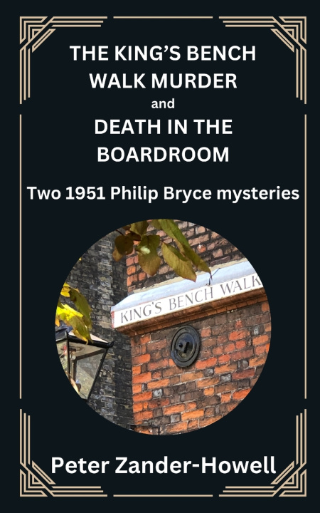 Kniha THE KING'S BENCH WALK MURDER and DEATH IN THE BOARDROOM Peter Zander-Howell