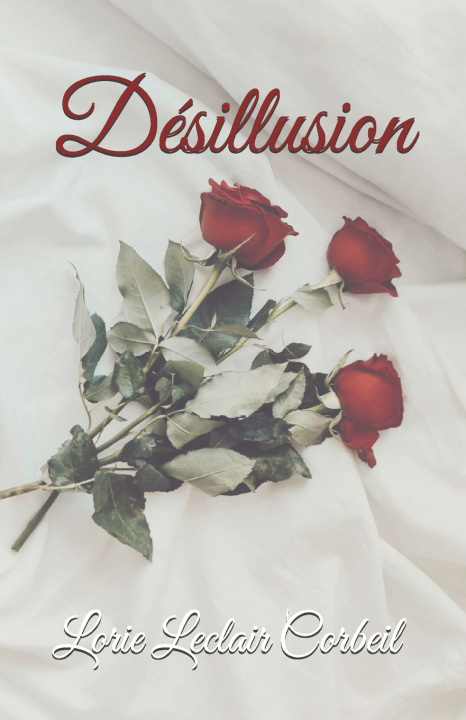 Kniha Désillusion Lorie Leclair Corbeil