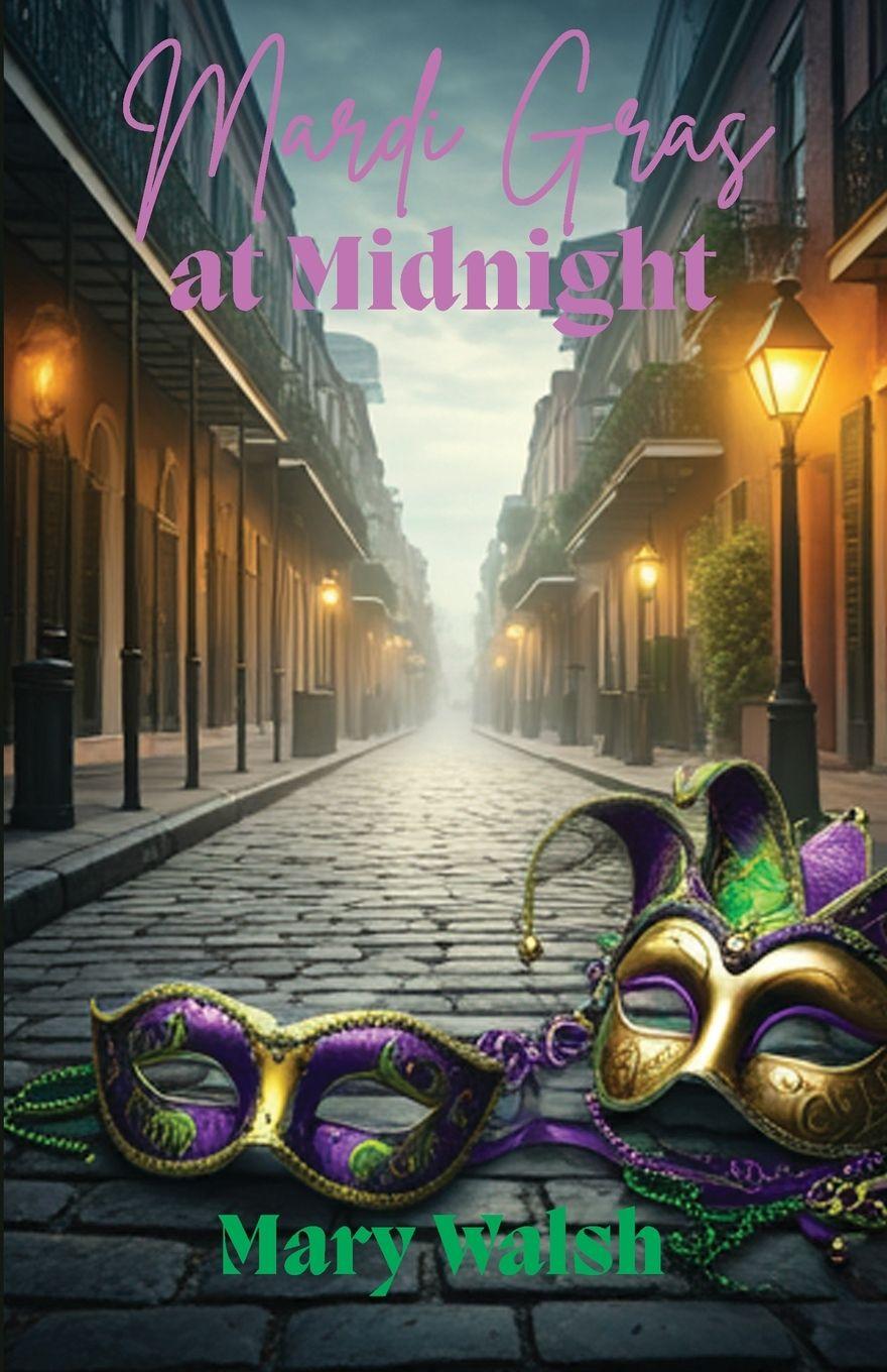 Book Mardi Gras at Midnight Mary Walsh