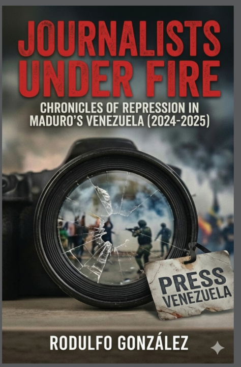 Kniha Journalists Under Fire Rodulfo Gonzalez