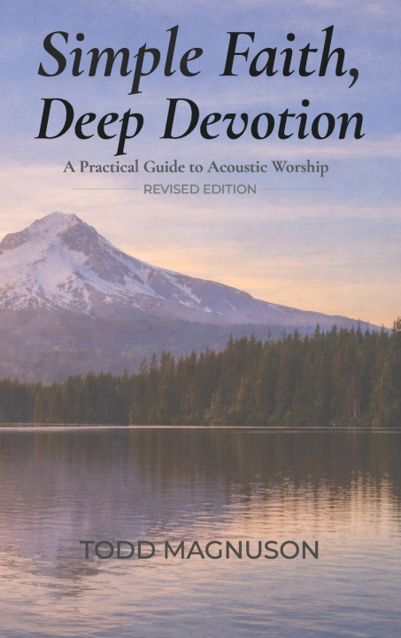 Kniha Simple Faith, Deep Devotion Todd Magnuson