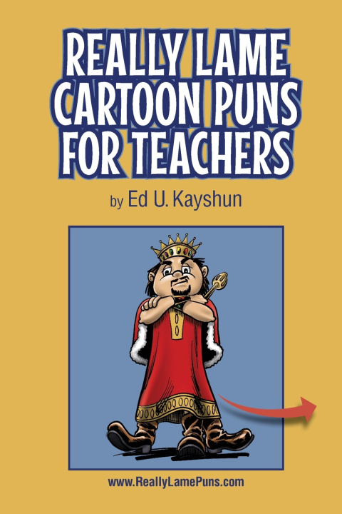 Libro Really Lame Cartoon Puns for Teachers Ed U. Kayshun