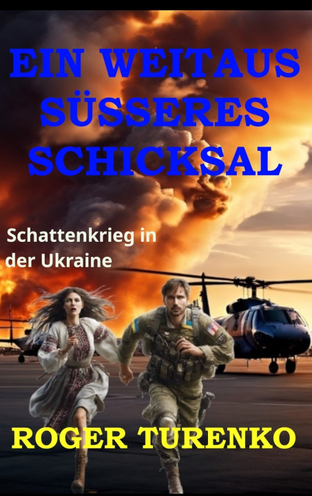 Knjiga EIN WEITAUS SÜSSERES SCHICKSAL Roger Turenko