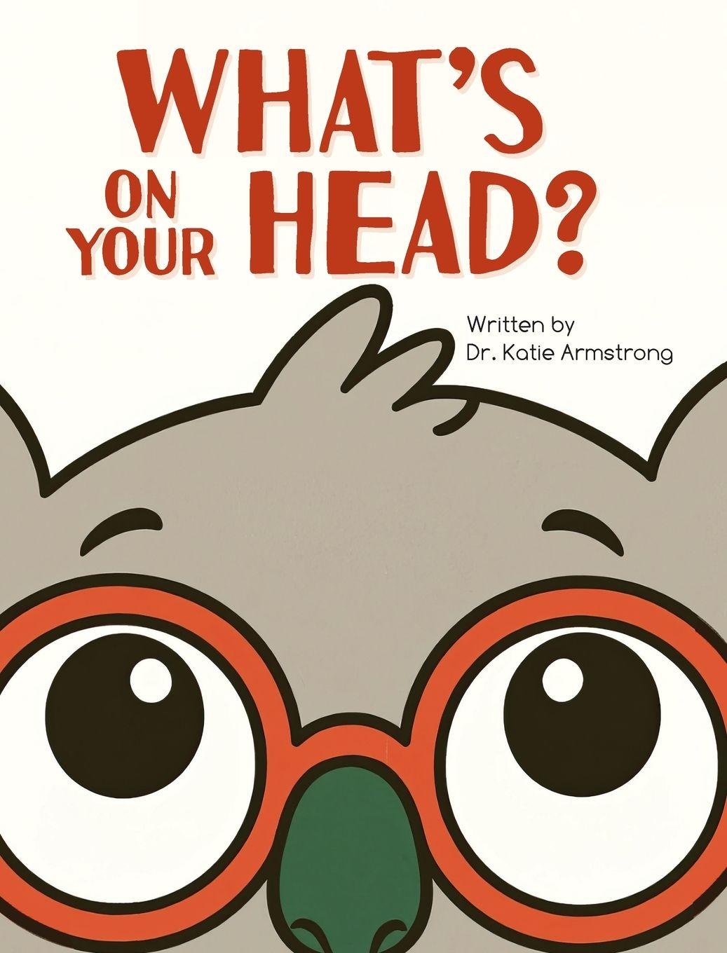 Knjiga What's on Your Head? Katie Armstrong