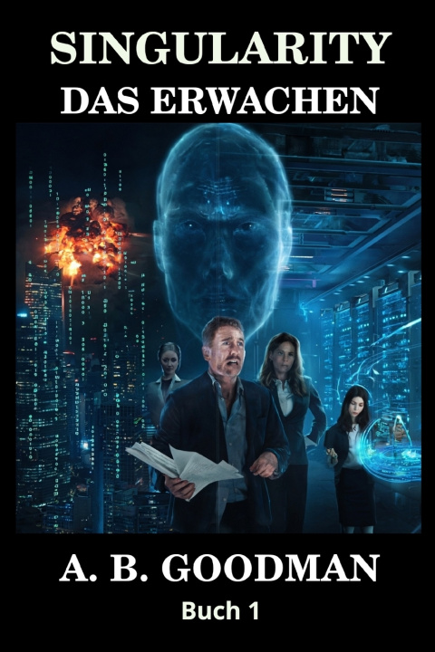 Kniha SINGULARITY - DAS ERWACHEN A. B. GOODMAN