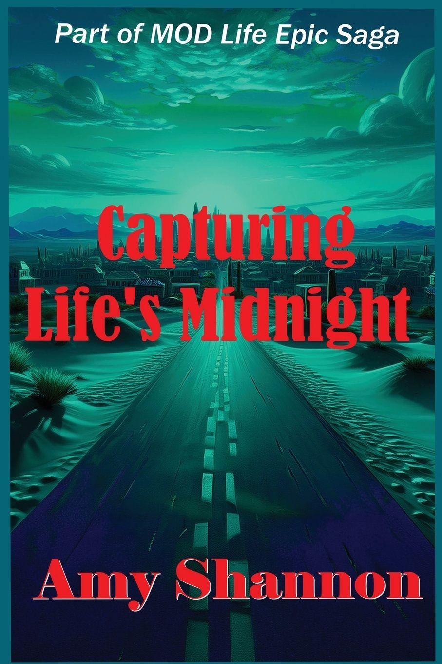 Knjiga Capturing Life's Midnight Amy C Shannon
