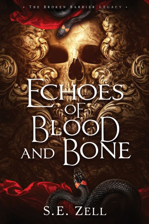 Knjiga Echoes of Blood & Bone S.E. Zell