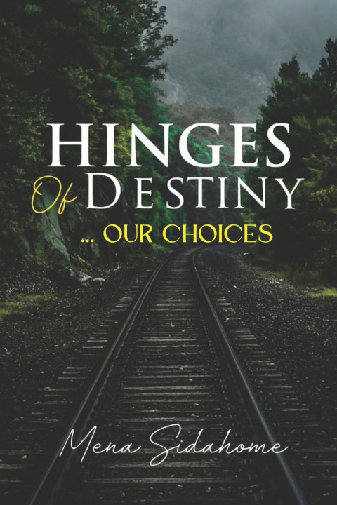 Knjiga HINGES OF DESTINY Mena Sidahome