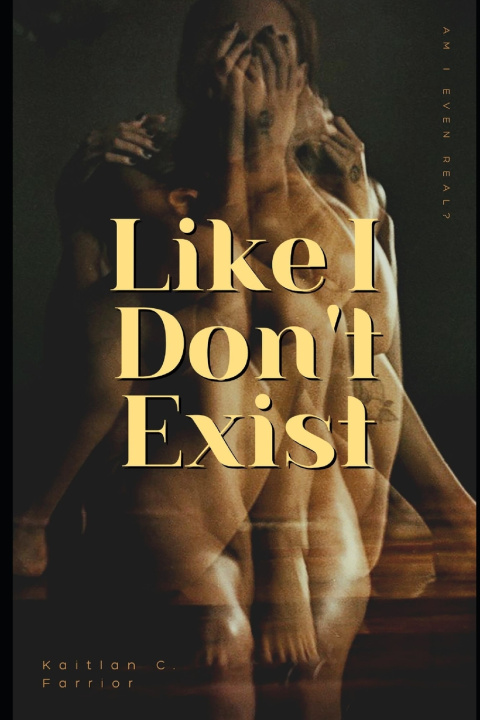 Knjiga Like I Don't Exist Kaitlan C. Farrior